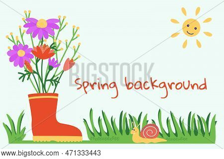 Spring Background Of A Bouquet Of Flowers In A Rubber Boot, Grass, Sun And Snail. Space For Text. Ve