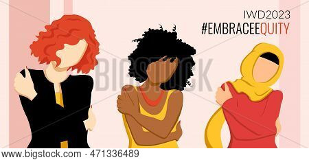 International Women's Day Banner With Three Multicultural Women Hugging Themselves.  #embraceequity 