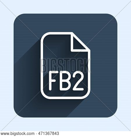 White Line Fb2 File Icon Isolated With Long Shadow Background. Blue Square Button. Vector