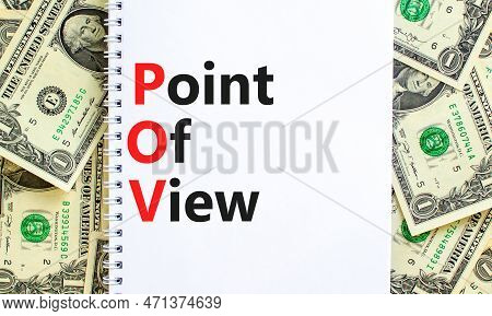 Pov Point Of View Symbol. Concept Words Pov Point Of View On White Note On A Beautiful Background Fr