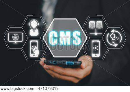 Cms, Content Management System Concept, Person Hand Using Smart Phone With Content Management System