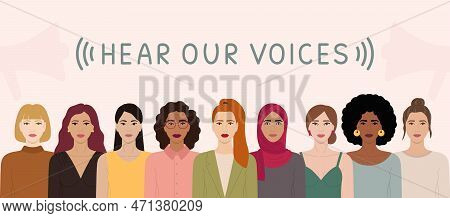 Hear Our Voices Horizontal Banner With Group Of Diverse Female Characters Stand Together. Internatio