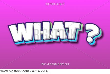 Editable What 3d Text Style Effect Template