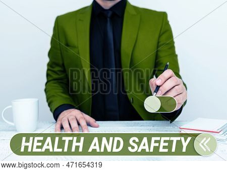 Writing Displaying Text Health And Safety. Business Concept Taking The Appropriate Steps To Protect 