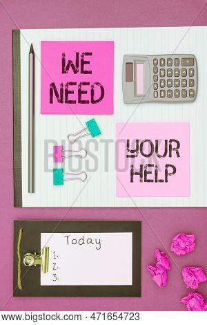 Text Sign Showing We Need Your Help. Business Approach Service Assistance Support Avail Benefit Aid 