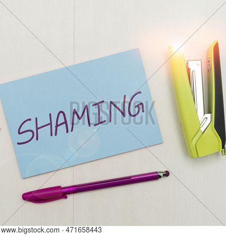 Inspiration Showing Sign Shaming. Internet Concept Subjecting Someone To Disgrace, Humiliation, Or D