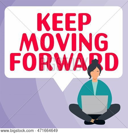 Text Caption Presenting Keep Moving Forward. Concept Meaning Invitation Anyone Not Complexing Things
