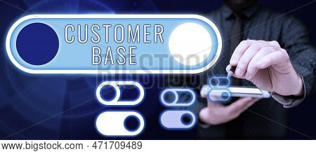 Text Showing Inspiration Customer Base. Business Idea Encourage Customers To Buy Your Brand