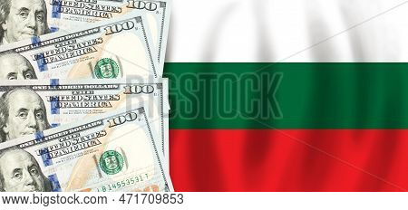 Dollars On Flag Of Bulgary, Bulgarian Finance, Subsidies, Social Support, Gdp Concept