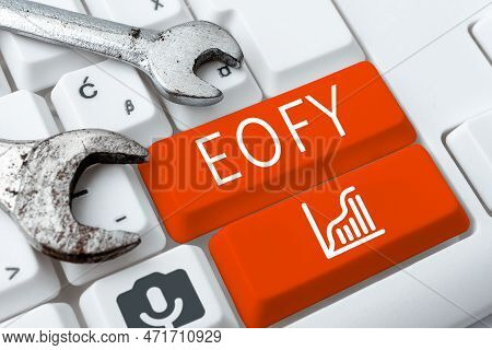 Handwriting Text Eofy. Concept Meaning A Mega Sale Held On An End Of A Financial Year
