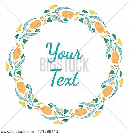 Flowers Wreath. Spring Flower, Tulip, Triangles. Doodle Vector Illustration. Template Spring Card. D
