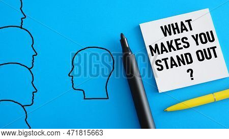 What Makes You Stand Out Is Shown Using A Text