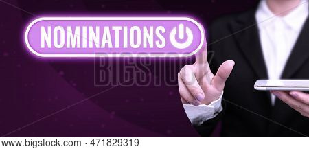 Conceptual Display Nominations. Business Idea The Act Of Officially Suggesting Someone For A Job Or 