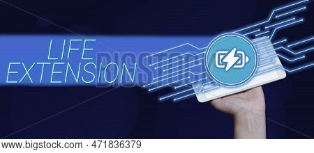 Writing Displaying Text Life Extension. Business Concept Able To Continue Working For Longer Than Ot