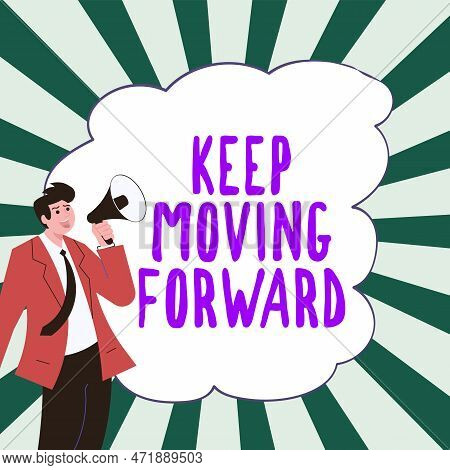 Text Caption Presenting Keep Moving Forward. Business Idea Invitation Anyone Not Complexing Things O