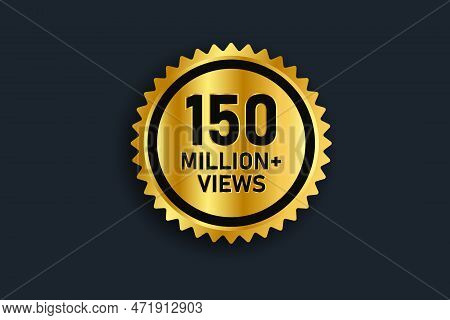 150 Million Views Golden Stamp And Banner Sticker Design.