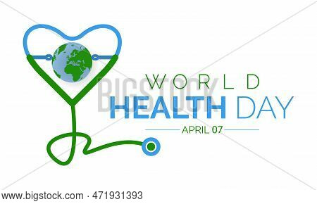 World Health Day Concept Vector Illustration. 7th April World Globe World Health Day Concept Text Po