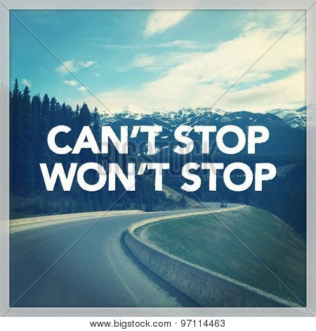 Inspirational Typographic Quote - Can't Stop   Won't Stop