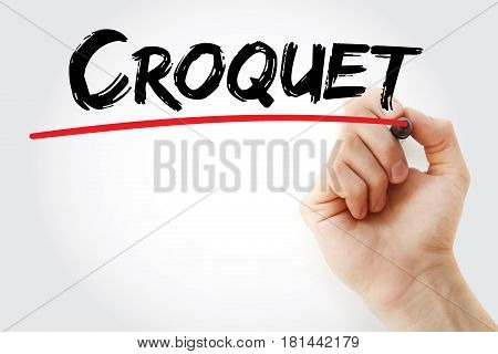 Hand writing Croquet with marker sport concept background