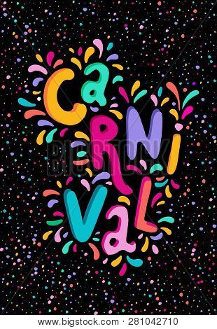 Hand Drawn Vector Carnival Lettering With Flashes Of Firework, Colorful Confetti. Festive Title, Hea