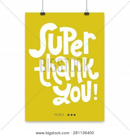 Super Thank You - Poster Template With Hand Drawn Vector Lettering. Funny Quote About Appreciation, 