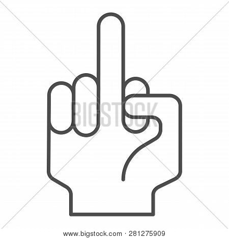 Fuck Off Sign Thin Line Icon. Hand Gesture Vector Illustration Isolated On White. Middle Finger Rais
