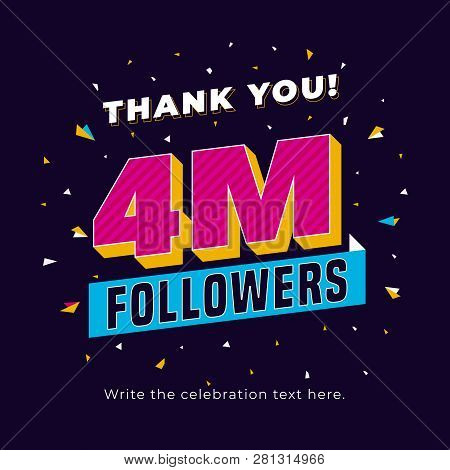4m Followers, Four Million Followers Social Media Post Background Template. Creative Celebration Typ