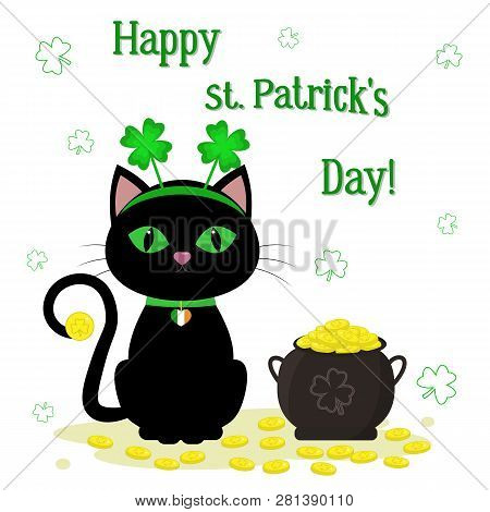 St.patrick S Day. Black Cat With Green Eyes In A Headband With A Clover, A Kettle With Gold Coins, A