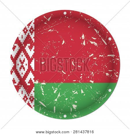 Belarus - Round Metallic Scratched Flag With Six Screw Holes In Front Of A White Background