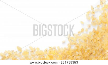 Bulgur With Copy Space. Isolated One Edge. Top View Or Flat Lay. Healthy Food And Diet Concept