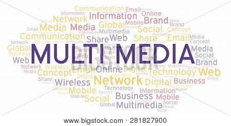 Multi Media Word Cloud. Word Cloud Made With Text Only.