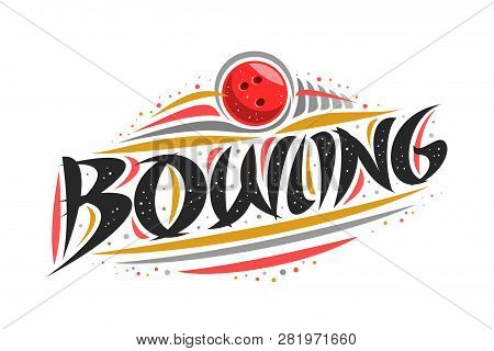 Vector Logo For Bowling, Outline Creative Illustration Of Throwing Ball In Goal, Original Decorative
