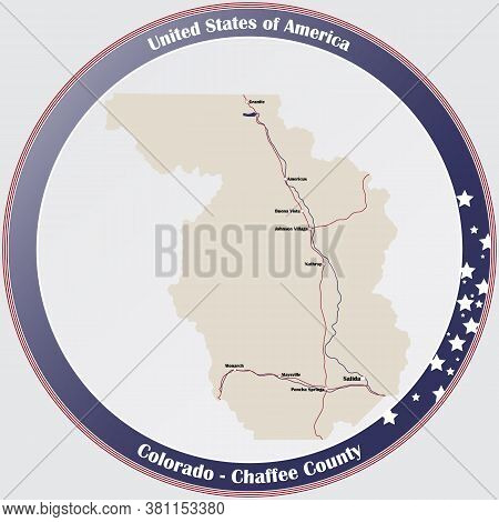 Round Button With Detailed Map Of Chaffee County In Colorado, Usa.