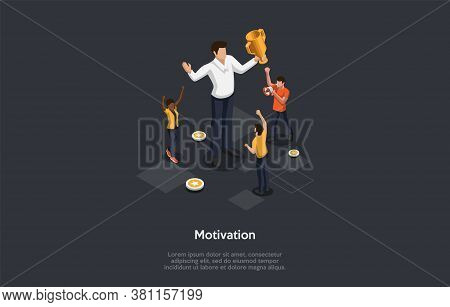 Motivation, Progress Concept. A Group Of People Support Their Friend Motivating Him To Win A Gold Cu