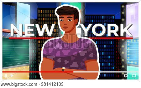 Concept Of Video Player Interface. Traveler Telling About Visited Town. Stylish Guy With Hand Clock 