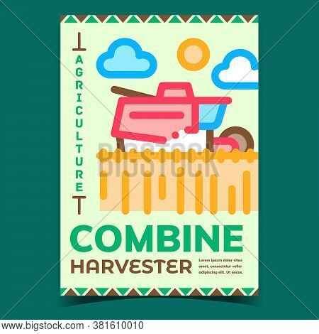 Combine Harvester Creative Advertise Banner Vector. Agriculture Combine Harvester Harvest Ripe Wheat