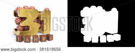 Inscription In German 31 Years, Consisting Of A Gold Number Thirty-one And Round Candies Filling The