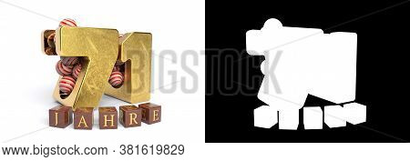 Inscription In German 71 Years, Consisting Of A Gold Number Seventy-one And Round Candies Filling Th