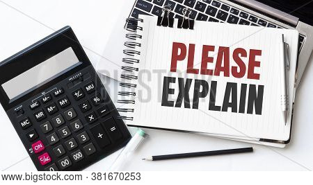 Keyboard Of Laptop, Calcualtor, Pencil And Notepad With Text Please Explain On The White Background