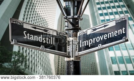 Street Sign The Direction Way To Improvement Versus Standstill