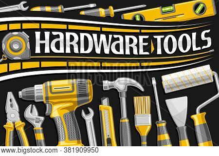 Vector Poster For Hardware Tools, Decorative Sign Board With Illustration Of Variation Professional 