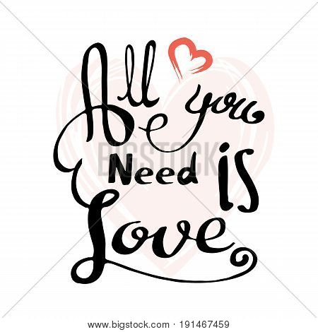 Calligraphic all you need is love inscription