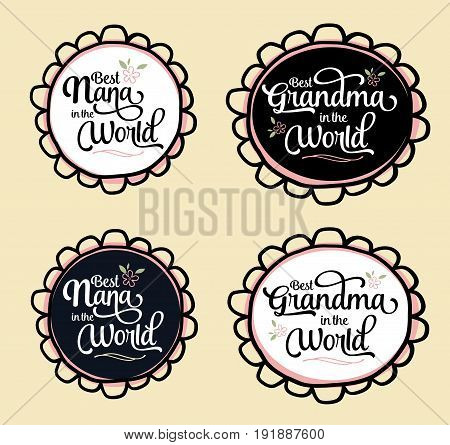 Best Nana and Grandma in the World Brush Script Typography Vector Design Emblem Set with flower and design accents in circular frame, white and black versions on creme background