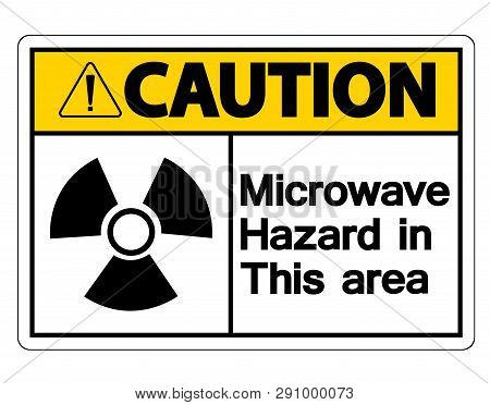 Symbol Caution Microwave Hazard  Sign On White Background