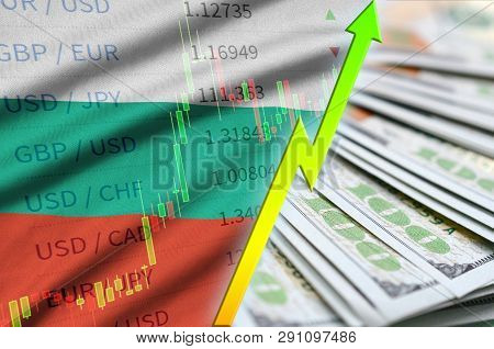 Bulgaria Flag And Chart Growing Us Dollar Position With A Fan Of Dollar Bills