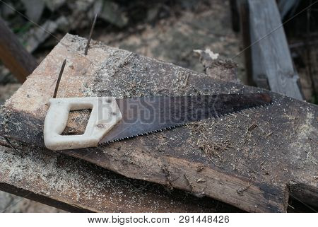 Old Saw On Old Wood, Rusty Toothed Saw,