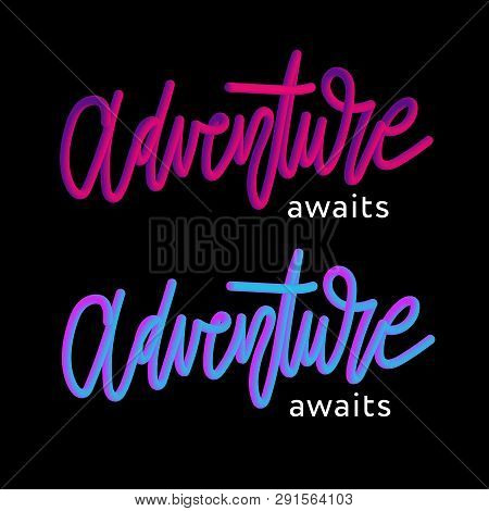 Adenture Slogan Modern Fashion Slogan For T-shirt Graphic Vector Print