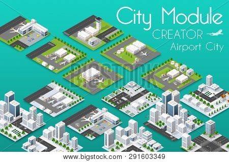 City Module Creator Isometric Airport Of Urban Infrastructure Business. Vector Building Illustration