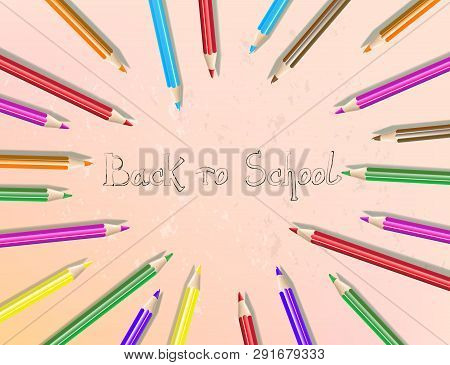 Back To School Text Drawing With Colored Pencils. Pencils Are Arranged In A Circle. Vector Illustrat