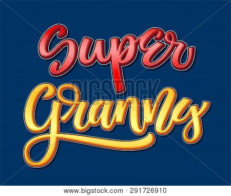 Super Granny Colorful Calligraphy Phrase On Dark Background
